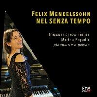 Mendelssohn Nel Senza Tempo - Marina Popadic pianoforte