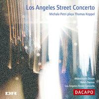 Koppel, Thomas: Los Angeles Street Concerto / Moonchild's Dream / Nele's Dances