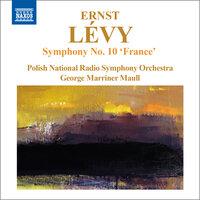 Lévy: Symphony No. 10, "Elégie française"