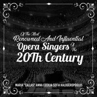 Of the most renowned and influential opera singers of the 20th century