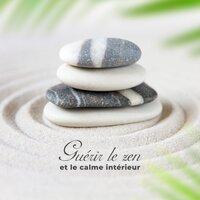 Guérir le zen et le calme intérieur: Sons de la nature pure pour la méditation, Harmonie, Équilibre, Soulagement du stress