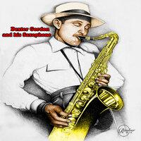 Dexter Gordon and His Saxophone