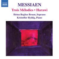 Messiaen, O.: 3 Melodies / Harawi