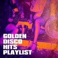 Golden Disco Hits Playlist