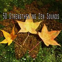 50 Strengthening Zen Sounds