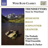 Wind Band Music - Hindemith, P. / Holst, G. / Grainger, P. / Schwantner, J. (Trendsetters)