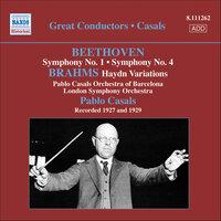 Beethoven: Symphonies Nos. 1 and 4 / Brahms: Variations On A Theme by Haydn (Casals) (1927, 1929)