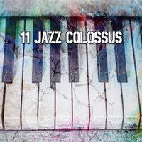 11 Jazz Colossus