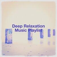 Deep Relaxation Music Playlist