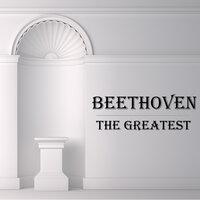 Beethoven: The Greatest