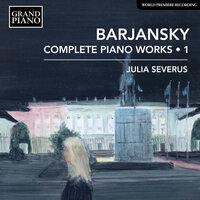 Barjansky: Complete Piano Works, Vol. 1