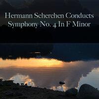 Hermann Scherchen Conducts: Symphony No. 4 In F Minor