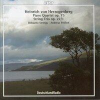 Herzogenberg: Piano Quartet No. 1, Op. 75 & String Trio No. 1. Op. 27