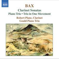 Bax: Clarinet Sonatas / Piano Trio / Trio in One Movement