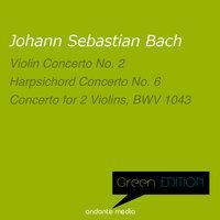 Green Edition - Bach: Violin Concerto No. 2 & Harpsichord Concerto No. 6, BWV 1057