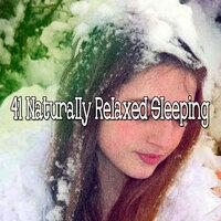 41 Naturally Relaxed Sleeping