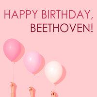 Happy Birthday, Beethoven!