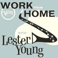 Work From Home with Lester Young
