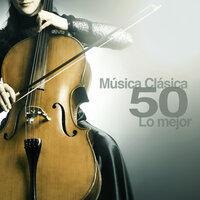 Música Clásica 50: Lo Mejor de la Música Clásica