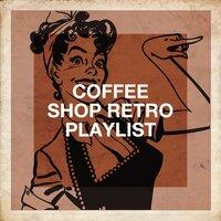 Coffee Shop Retro Playlist