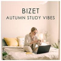 Bizet Autumn Study Vibes