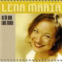 10 år med Lena Maria