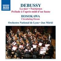 Debussy, C.: La Mer / Nocturnes / Hosokawa, T.: Circulating Ocean
