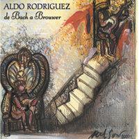 Aldo Rodriguez de Bach a Brouwer