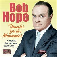 Hope, Bob: Thanks for the Memories (1938-1955)