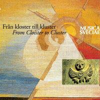 Från kloster till kluster - From Cloister to Cluster