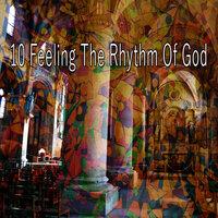 10 Feeling the Rhythm of God