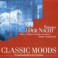 Classic Moods - Schubert, F. / Brahms, J. / David, F. / Beethoven, L. Van / Wolf, H. / Mahler, G. / Mendelssohn, Felix / Aby, F.W. / Reyer, E.