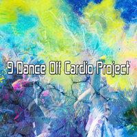 9 Dance off Cardio Project