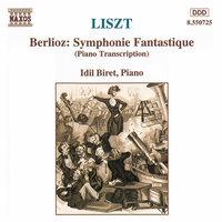 Liszt: Berlioz - Symphonie fantastique: Episode de la vie d'un artiste