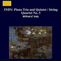 Indy: Piano Trio and Quintet / String Quartet No. 3