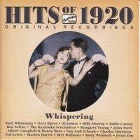 Hits Of The 1920S, Vol. 1 (1920): Whispering