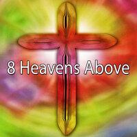 8 Heavens Above