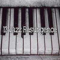 12 Jazz Resurgence