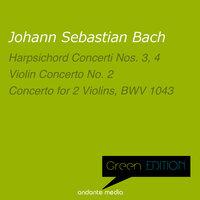 Green Edition - Bach: Harpsichord Concerti Nos. 3, 4 & Violin Concerto No. 2, BWV 1042