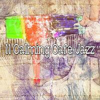 11 Calming Cafe Jazz