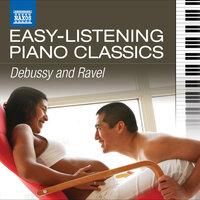 Easy-Listening Piano Classics: Debussy and Ravel