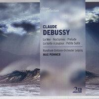 Classic Collection - Debussy, C: La Mer / Nocturnes / Prelude A L'Apres-Midi D'Un Faune / Petite Suite / La Boite A Joujoux
