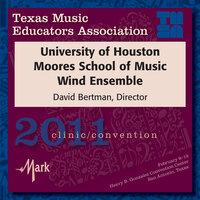 2011 Texas Music Educators Association (TMEA): University of Houston Moores School of Music Wind Ensemble
