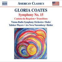 Coates, G.: Symphony No. 15 / Cantata Da Requiem / Transitions