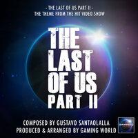 The Last Of Us Part 2 (From "The Last Of Us Part 2")
