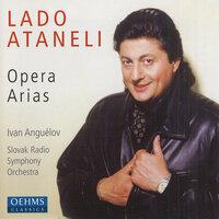 Ataneli, Lado: Opera Arias