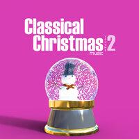 Classical Christmas Music Volume 2