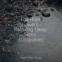 Fall Rain Showers - Relaxing Deep Sleep (Loopable)