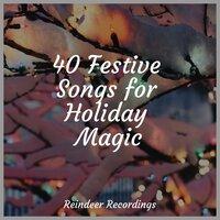40 Festive Songs for Holiday Magic