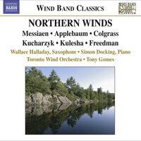Colgrass, M.: Dream Dancer / Messiaen, O.: Oiseaux Exotiques / Kucharzyk, H.: Some Assembly Required (Northern Winds)